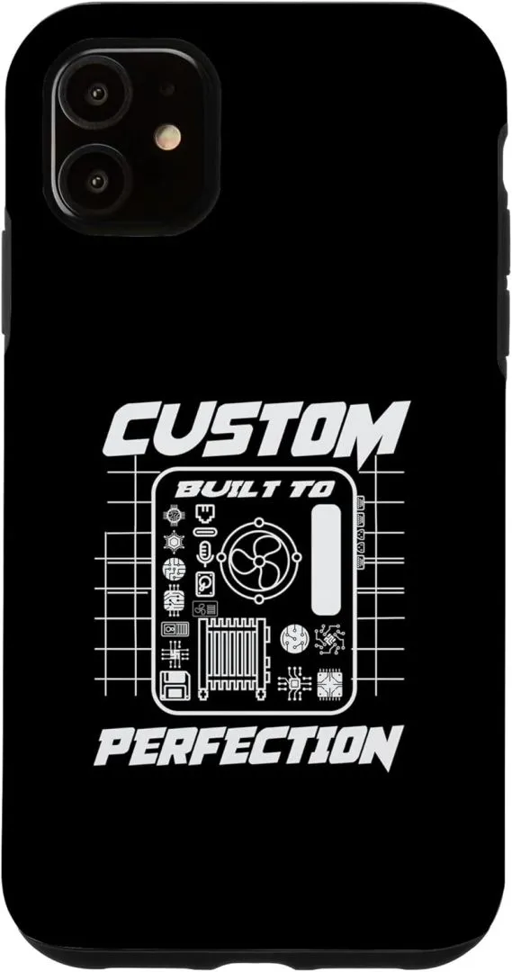 iPhone 11 Custom Build To Perfection PC Builder Computer Lover Case