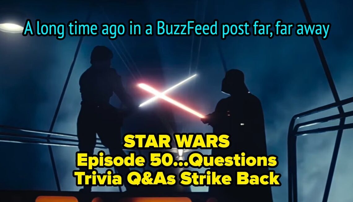 50 Wicked-Hard Trivia Questions Only A True Star Wars Fan Can Know
