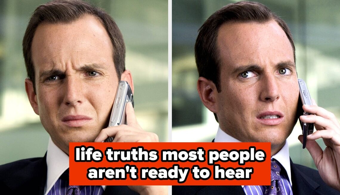 People Are Sharing The Hard Truths That Most People Still Aren't Ready To Hear, And Damn