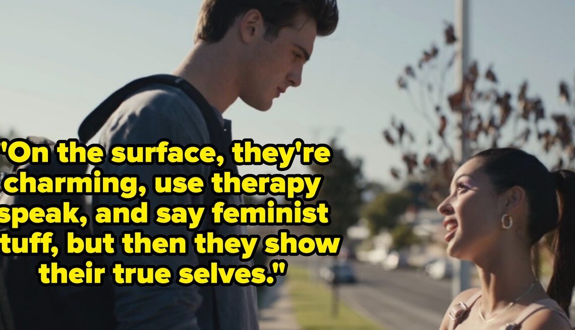 People Who Know “Performative Males” Are Sharing What They’re Like, And It's Way Too Real